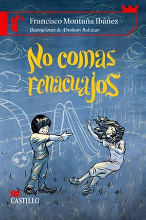 NO COMAS RENACUAJOS                  (CASTILLO DE LA LECTURA)