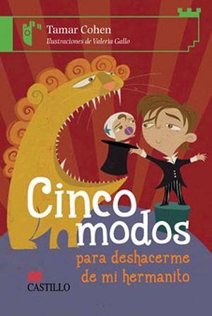 CINCO MODOS PARA DESHACERME DE MI HERMANITO (CASTILLO DE LECTURA)