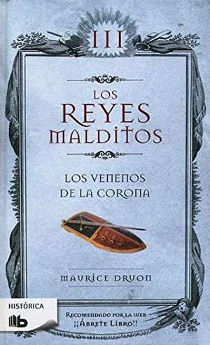 REYES MALDITOS III -LOS VENENOS DE LA CORONA- (B DE BOLSILLO/EMP)