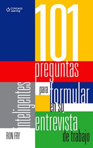 101 PREGUNTAS INTELIGENTES PARA FORMULAR N SU ENTREVISTA DE