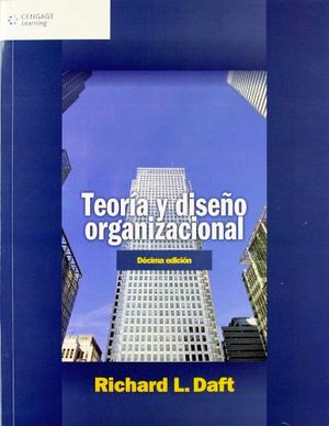 TEORIA Y DISEO ORGANIZACIONAL 10ED.