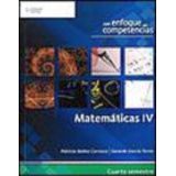 MATEMATICAS IV  -ENFOQUE COMPETENCIAS-   (2010)