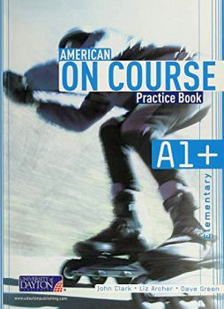 AMERICAN ON COURSE A1+ PRACTICE BOOK