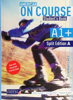 AMERICAN ON COURSE A1+ SPLIT A STUDENT BOOK