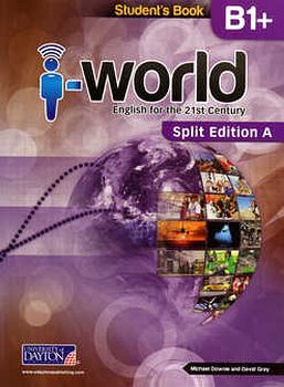 I-WORLD B1+ SPLIT A STUDENTS BOOK