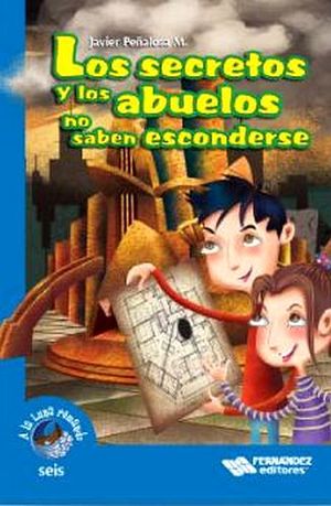 SECRETOS Y LOS ABUELOS NO SABEN ESCONDERSE, LOS