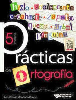 PRCTICAS DE ORTOGRAFA 5TO. PRIM. 2ED. (C/CONTENIDO DIGITAL)
