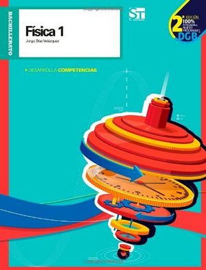 FISICA 1 2ED. BACH. -COMPETENCIAS-