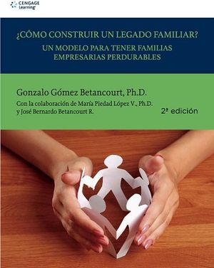COMO CONSTRUIR UN LEGADO FAMILIAR 2ED.