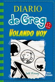 DIARIO DE GREG 12 -VOLANDO VOY-          (RBA)