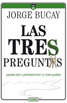 LAS TRES PREGUNTAS QUIN SOY? ADNDE VOY? Y CON QUIN?