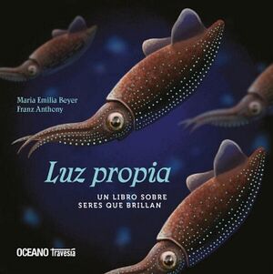 LUZ PROPIA. UN LIBRO SOBRE SERES QUE BRILLAN