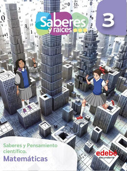 SABERES Y RA�CES PENS.CIENT�F. 3 SEC. MATEM�TICAS (ED.2024)