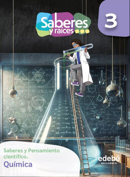 SABERES Y RACES PENS.CIENTF. 3 SEC. QUMICA (ED.2024)