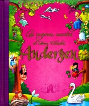 LIBRO INFANTIL: LOS MEJORES CUENTOS DE HANS CHRISTIAN ANDERSEN
