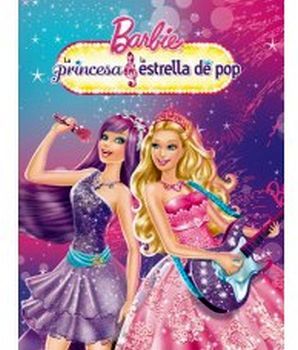 BARBIE -LA PRINCESA Y LA ESTRELLA POP-