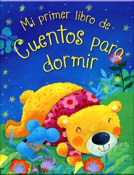 384 PAGINAS: MI PRIMER LIBRO DE CUENTOS PARA DORMIR