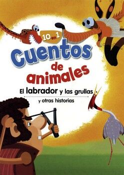 CUENTOS DE ANIMALES: EL LABRADOR Y LAS GRULLAS