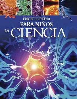 ENCICLOPEDIA PARA NIOS: LA CIENCIA