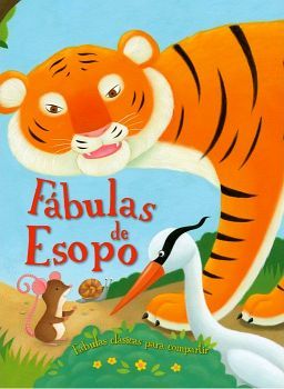 FABULAS DE ESOPO -FABULAS CLASICAS PARA COMPARTIR-
