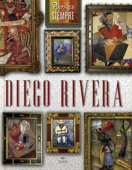 PINTORES DE SIEMPRE: DIEGO RIVERA