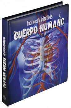 ENCICLOPEDIA INFANTIL DEL CUERPO HUMANO -TORSO- (EMPASTADO)