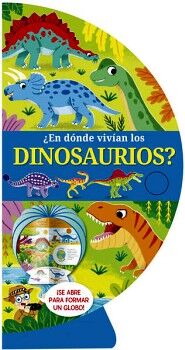 LIBRO INFANTIL ESFRICO: EN DONDE VIVAN LOS DINOSAURIOS?