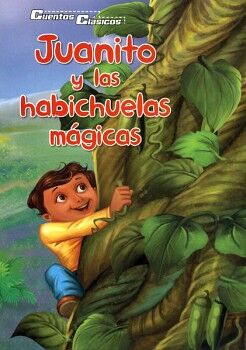 CUENTOS CLSICOS: JUANITO Y LAS HABICHUELAS MGICAS