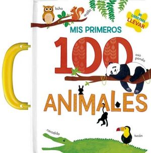 MI LIBRO PARA LLEVAR: MIS PRIMEROS 100 ANIMALES