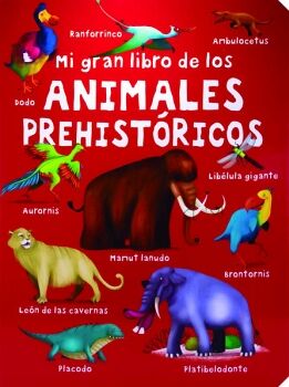 MI GRAN LIBRO DE LOS: ANIMALES PREHISTRICOS