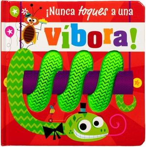 �NUNCA TOQUES A UNA VIBORA!