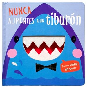 TE ATREVES A DARME DE COMER?: NUNCA ALIMENTES A UN TIBURON