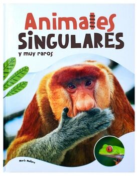 UNIVERSO ANIMAL: ANIMALES SINGULARES Y MY RAROS.