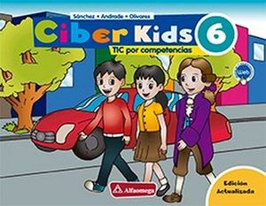CIBER KIDS 6 PRIM. -TICS POR COMPETENCIAS- (C/MATERIAL COMP.)