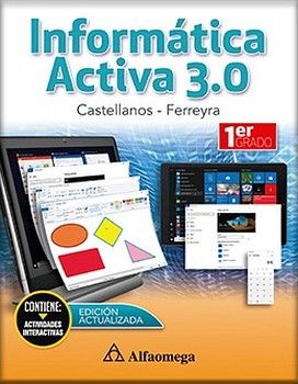 INFORMTICA ACTIVA 3.0 1RO.SEC. -C/ACTIVIDADES INTERACTIVAS-