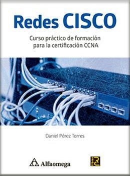 REDES CISCO -CURSO PRCTICO DE FORMACIN PARA LA CERTIFICACIN-