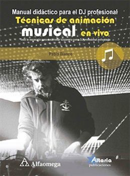 MANUAL DIDACTICO PARA EL DJ PROFESIONAL -TECNICAS DE ANIMACION-