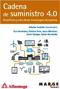 CADENA DE SUMINISTRO 4.0 -BENEFICIOS Y RETOS DE LAS TECNOLOGÍAS-