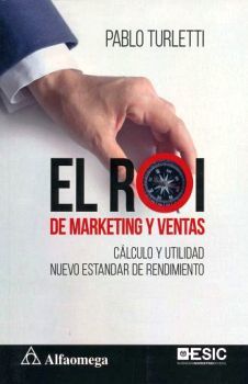 ROI DE MARKETING Y VENTAS, EL -CLCULO Y UTILIDAD NUEVO ESTNDAR