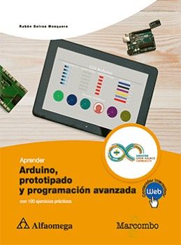 APRENDE ARDUINO PROTOTIPADO Y PROGRAMACION AVANZADA (C/100 EJERC.