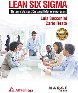 LEAN SIX SIGMA -SISTEMA DE GESTION PARA LIDERAR EMPRESAS-