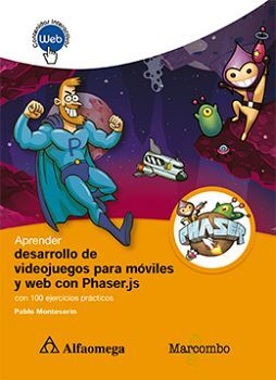 APRENDER DES. DE VIDEOJUEGOS PARA MOV. Y WEB CON PHASER.JS