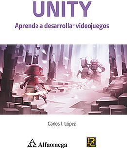 UNITY -APRENDE A DESARROLLAR VIDEOJUEGOS-