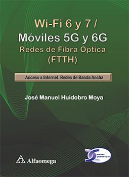 WI-FI 6 Y 7/MOVILES 5G Y 6G -REDES DE FIBRA OPTICA (FTTH)-