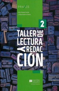 TALLER DE LECTURA Y REDACCIN 2 BACH. (SERIE PRAXIS)