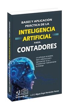BASES Y APLICACI�N PR�CTICA DE LA IA PARA CONTADORES