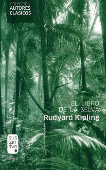 LIBRO DE LA SELVA, EL                     (COL. AUTORES CLASICOS)