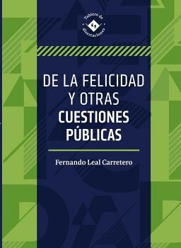 DE LA FELICIDAD Y OTRAS CUESTIONES P�BLICAS