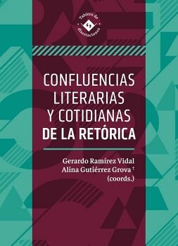 CONFLUENCIAS LITERARIAS Y COTIDIANAS DE LA RETORICA