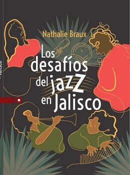 LOS DESAFOS DEL JAZZ EN JALISCO